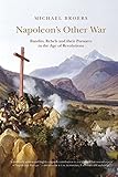 Napoleon's Other War: Bandits, Rebels and Their Pursuers in the Age of Revolutions (Peter Lang Ltd.) by 
