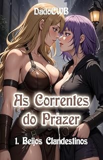Livro As Correntes do Prazer – Volume 1: Beijos Clandestinos