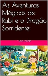 Livro As Aventuras Mágicas de Rubi e o Dragão Sorridente