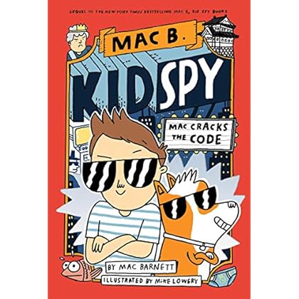 Mac Cracks the Code (Mac B., Kid Spy)