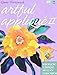 Artful Applique II: Introducing Scraplique and 12 New Floral Designs by Jane Townswick