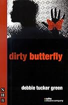 dirty butterfly (NHB Modern Plays)