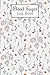 Blood Sugar Log Book: Weekly Blood Sugar Diary, Enough For 106 Weeks or 2 Years, Daily Diabetic Gluc by Iya Sterbun