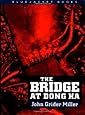 Bridge at Dong Ha (Bluejacket Books)