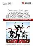 Comment développer la performance des commerciaux ? : Coachez vos commerciaux comme des athlètes ! by 