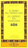 El Pierro del Hortelano; El Castigo Sin Venganza, Vega, Lope de and Vega, Lope de, 8470391011