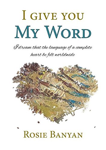 I Give You My Word - Journal: I dream that the language of a complete heart be felt worldwide