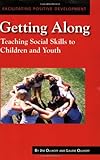 Getting Along : Teaching Social Skills to Children and Youth, Ollhoff, Jim and Ollhoff, Laurie, 0971930430