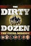 Dirty Dozen: Fatal Mission