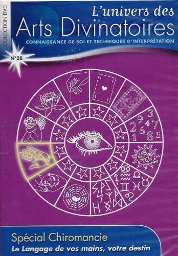 L'univers Des Arts Divinatoires N° 28 : Spécial Chiromancie - Le Langage De Vos Mains, Votre Destin