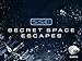 Secret Space Escapes Season 1