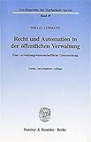 Recht und Automation in der öffentlichen Verwaltung. Eine verwaltungswissenschaftliche Untersuchung. cover