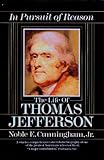 Hardcover In Pursuit of Reason: The Life of Thomas Jefferson Book