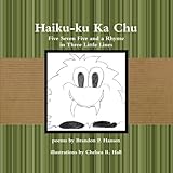 Haiku-ku Ka Chu by Brandon P. Hansen