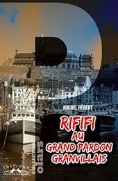 Rififi au grand pardon granvillais