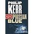 Prussian Blue (A Bernie Gunther Novel)