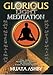 Glorious Light Meditation: Oldest System of Meditation in Human History from Ancient Egypt (Oldest M by Muata Ashby
