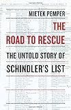 The Road to Rescue: The Untold Story of Schindler's List