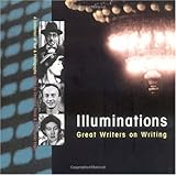 Illuminations : Great Writers on Writing, , 0915924684