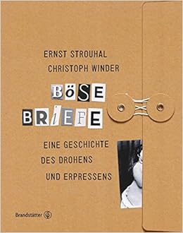 Bose Briefe Eine Geschichte Des Drohens Und Erpressens Ernst Strouhal Christoph Winder Amazon De Bucher