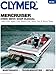 Clymer Mercruiser Stern Drive Shop Manual : 1986-1994, Alpha One, Bravo One, Bravo Two & Bravo Three primary
