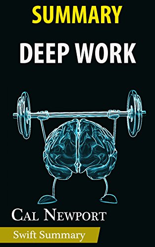 Summary of Deep Work: Rules for Focused Success in a Distracted World by Cal Newport | Key Point Breakdown & Analysis