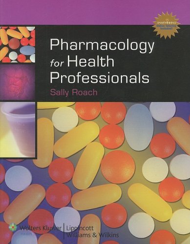 Pharmacology for Health Professionals Plus Smarthinking Online Tutoring Service (Lww in Touch Series)