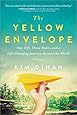 The Yellow Envelope: One Gift, Three Rules, and A Life-Changing Journey Around the World