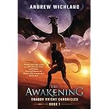 Dragon Knight Chronicles Book 1: The Awakening