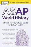 ASAP World History: A Quick-Review Study Guide for the AP Exam (College Test Preparation) by