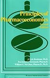 Principles of Pharmacoeconomics, Bootman, J. Lyle and McGhan, William F., 0929375173
