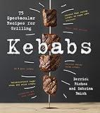 Kebabs: 75 Recipes for Grilling