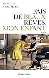 Image de Fais de beaux rêves, mon enfant (French Edition)