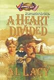 A Heart Divided: Battle of Mobile Bay (Battles of Destiny #2) by Al Lacy