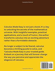 Calculus Made Easy: 2025 New Edition