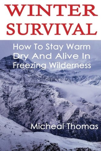 Winter survival: how to stay warm, dry and alive in fre…