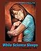 While Science Sleeps by Woodrow C. Monte