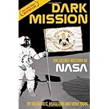Dark Mission: The Secret History of NASA