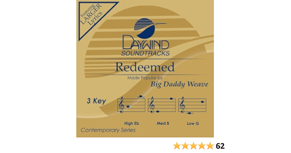 Big Daddy Weave Redeemed Accompaniment Performance Track Amazon Com Music