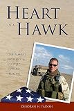 Heart of a Hawk: One Family's Sacrifice & Journey Toward Healing by 