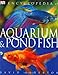 Encyclopedia of Aquarium Fish by David Alderton