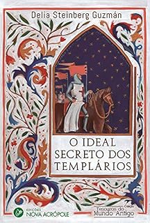 Livro O Ideal Secreto dos Templários