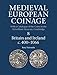 Medieval European Coinage: Volume 8, Britain and Ireland c.400-1066 by