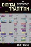 Digital Tradition: Arrangement and Labor in Istanbul's Recording Studio Culture by 