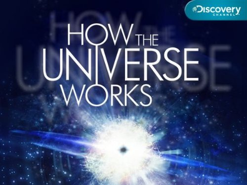 Amazon.com: How The Universe Works: Season 1: Inc. Discovery Communications