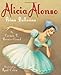 Alicia Alonso: Prima Ballerina