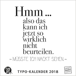 Sprüche Im Quadrat 2018 Typo Kalender Von Funi Smart Art Funny