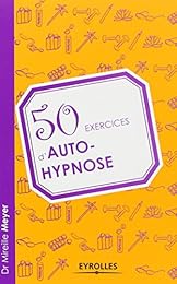 50 exercices d'auto-hypnose