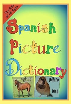 Spanish Picture Dictionary for Kids of All Ages - Kindle edition by ...