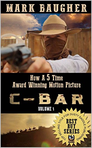 C-Bar: The Guns of The C-Bar Ranch: The Law of the West: A Western Adventure (The C-Bar Ranch Western Adventure Series Book 1) by [Baugher, Mark, Watts, David]